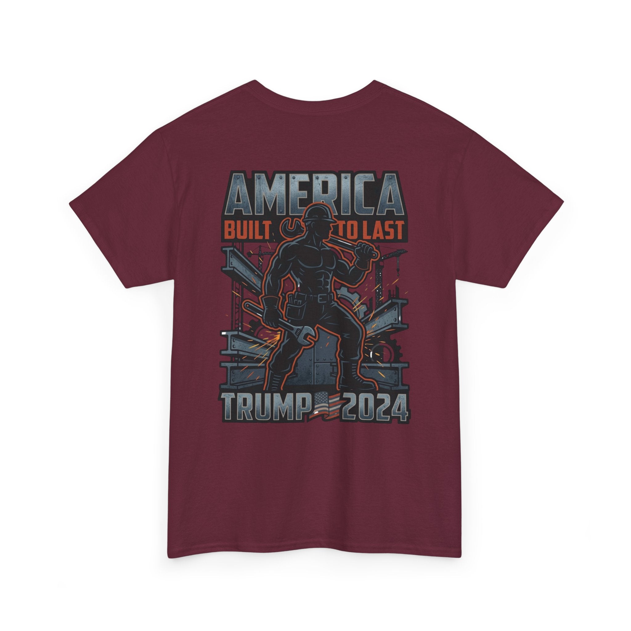 America Built to Last Tee — Trump 2024 Patriotic Graphic T-Shirt
