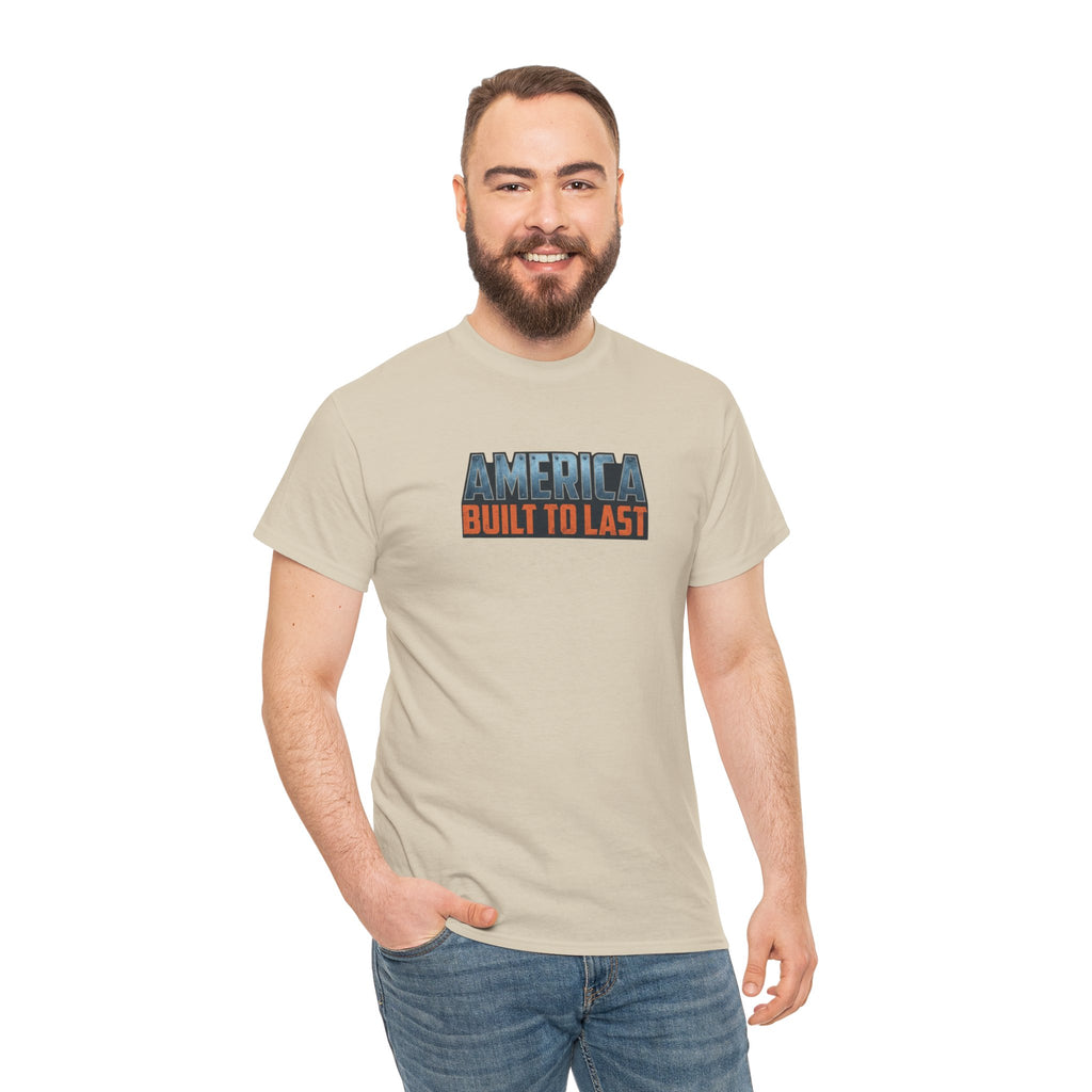America Built to Last Tee — Trump 2024 Patriotic Graphic T-Shirt