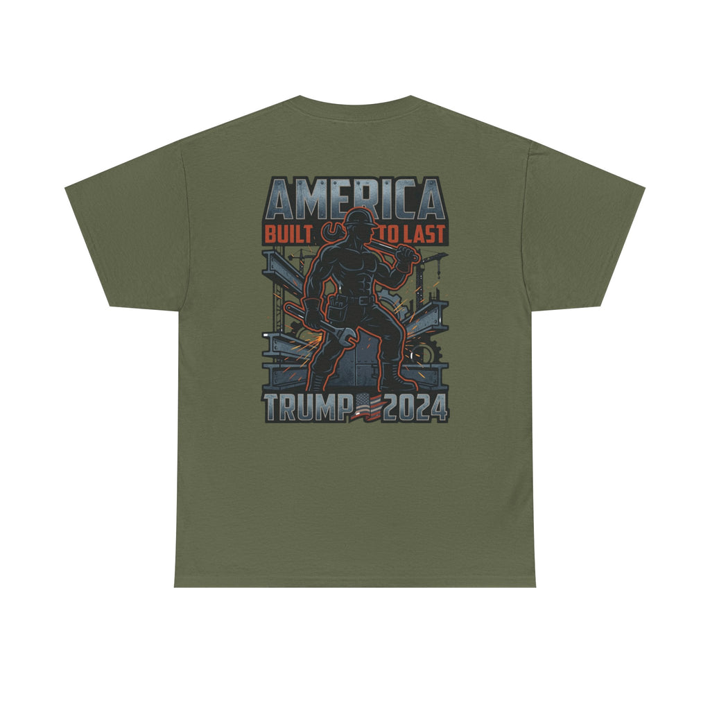 America Built to Last Tee — Trump 2024 Patriotic Graphic T-Shirt