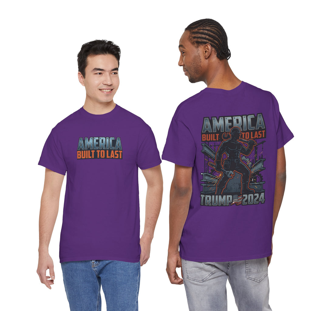 America Built to Last Tee — Trump 2024 Patriotic Graphic T-Shirt