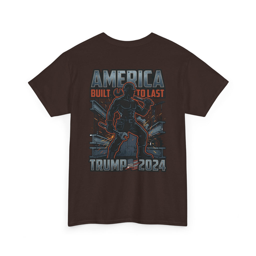 America Built to Last Tee — Trump 2024 Patriotic Graphic T-Shirt