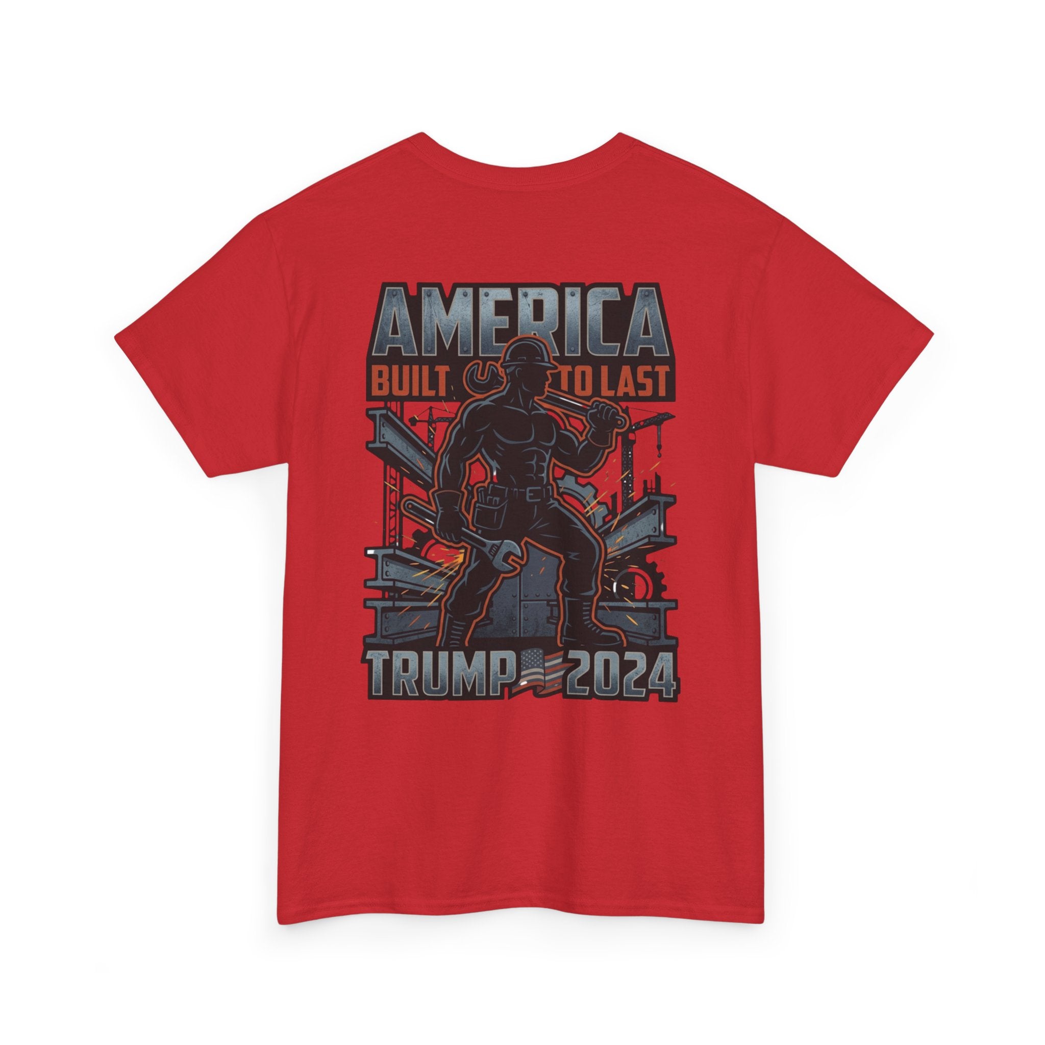 America Built to Last Tee — Trump 2024 Patriotic Graphic T-Shirt