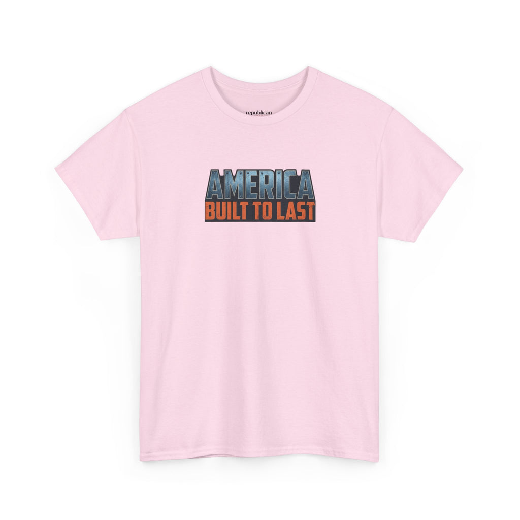 America Built to Last Tee — Trump 2024 Patriotic Graphic T-Shirt