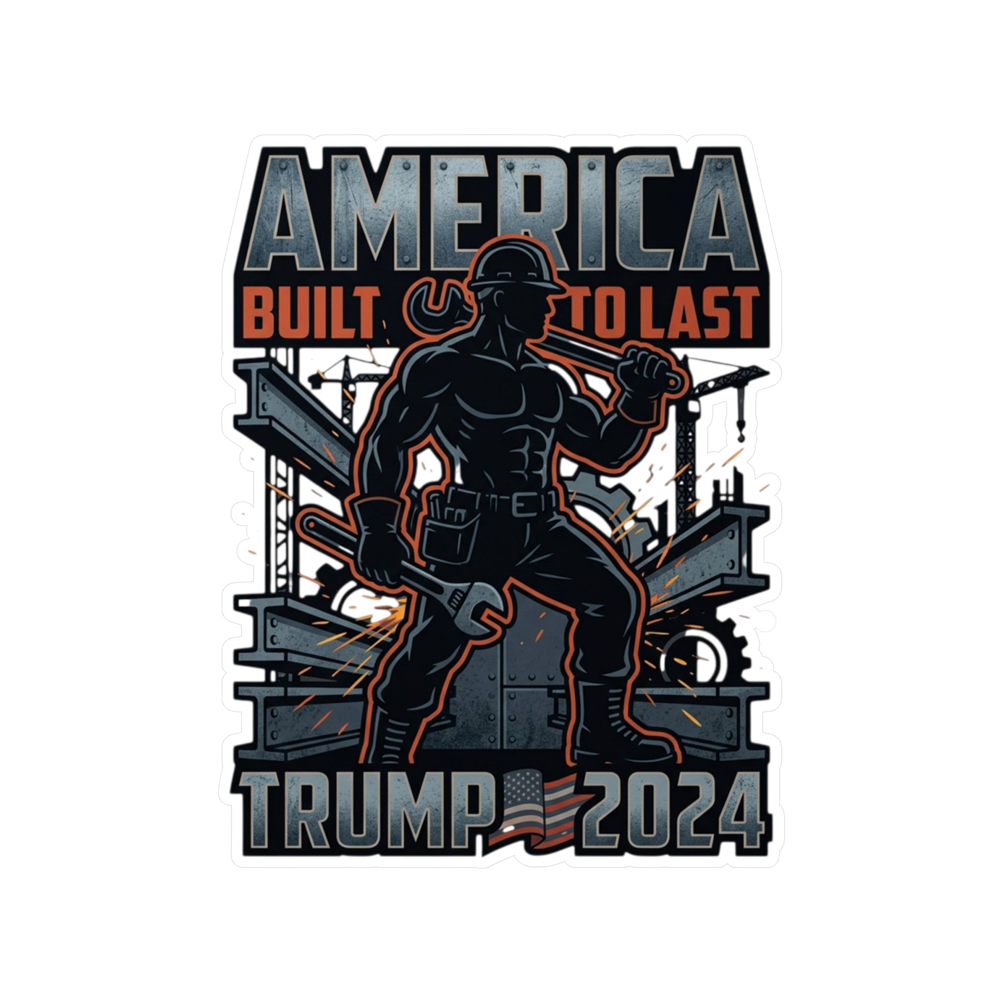 Trump 2024 Sticker – "America Built to Last" Vinyl Decal