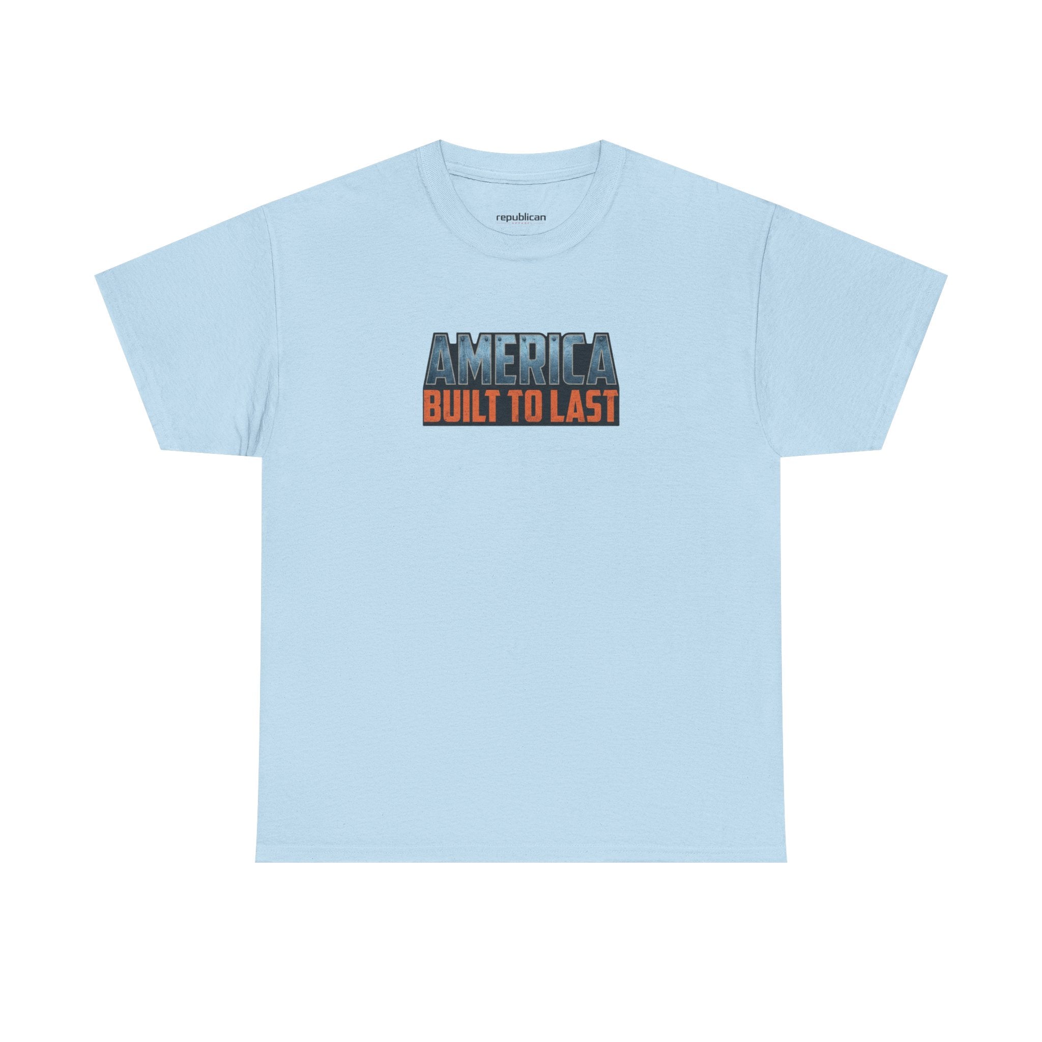 America Built to Last Tee — Trump 2024 Patriotic Graphic T-Shirt