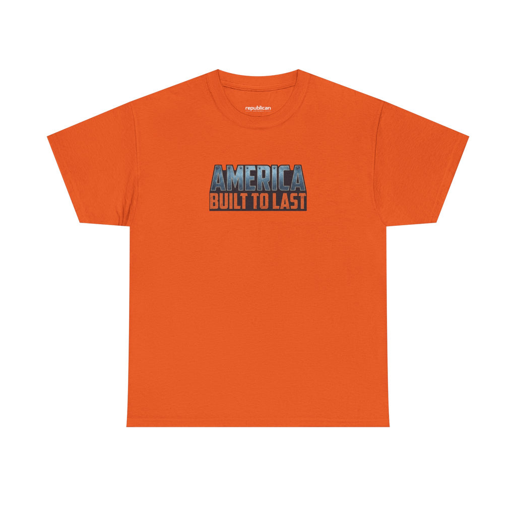 America Built to Last Tee — Trump 2024 Patriotic Graphic T-Shirt