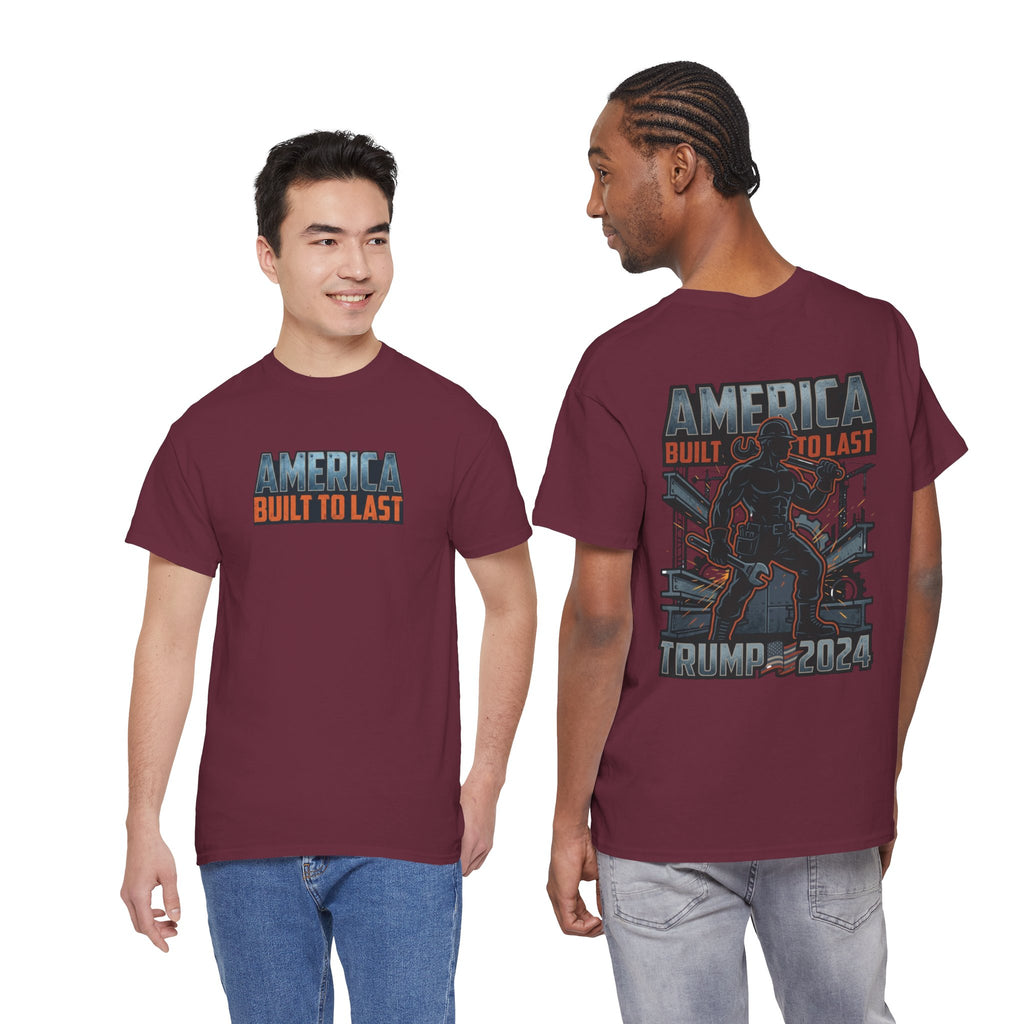 America Built to Last Tee — Trump 2024 Patriotic Graphic T-Shirt