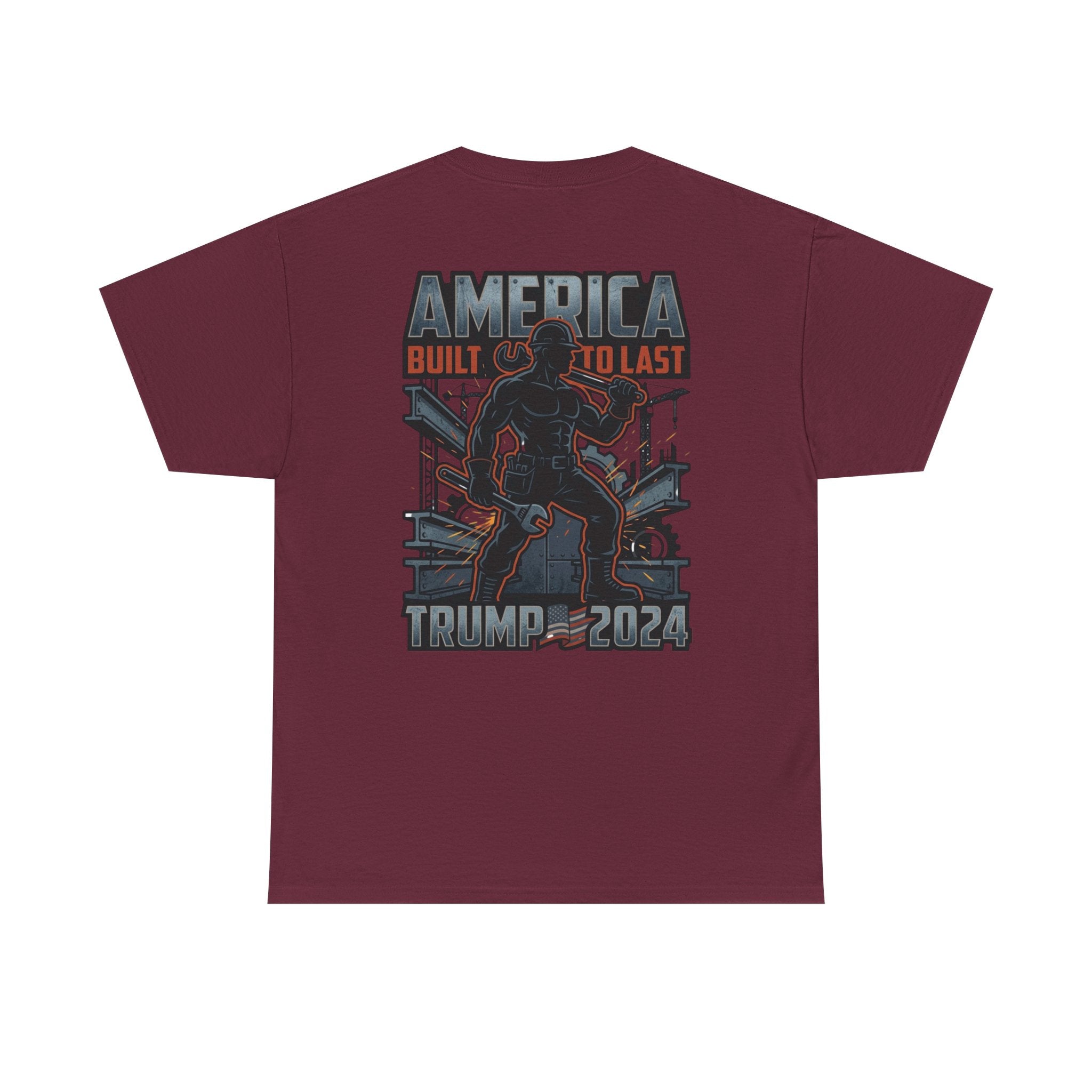 America Built to Last Tee — Trump 2024 Patriotic Graphic T-Shirt