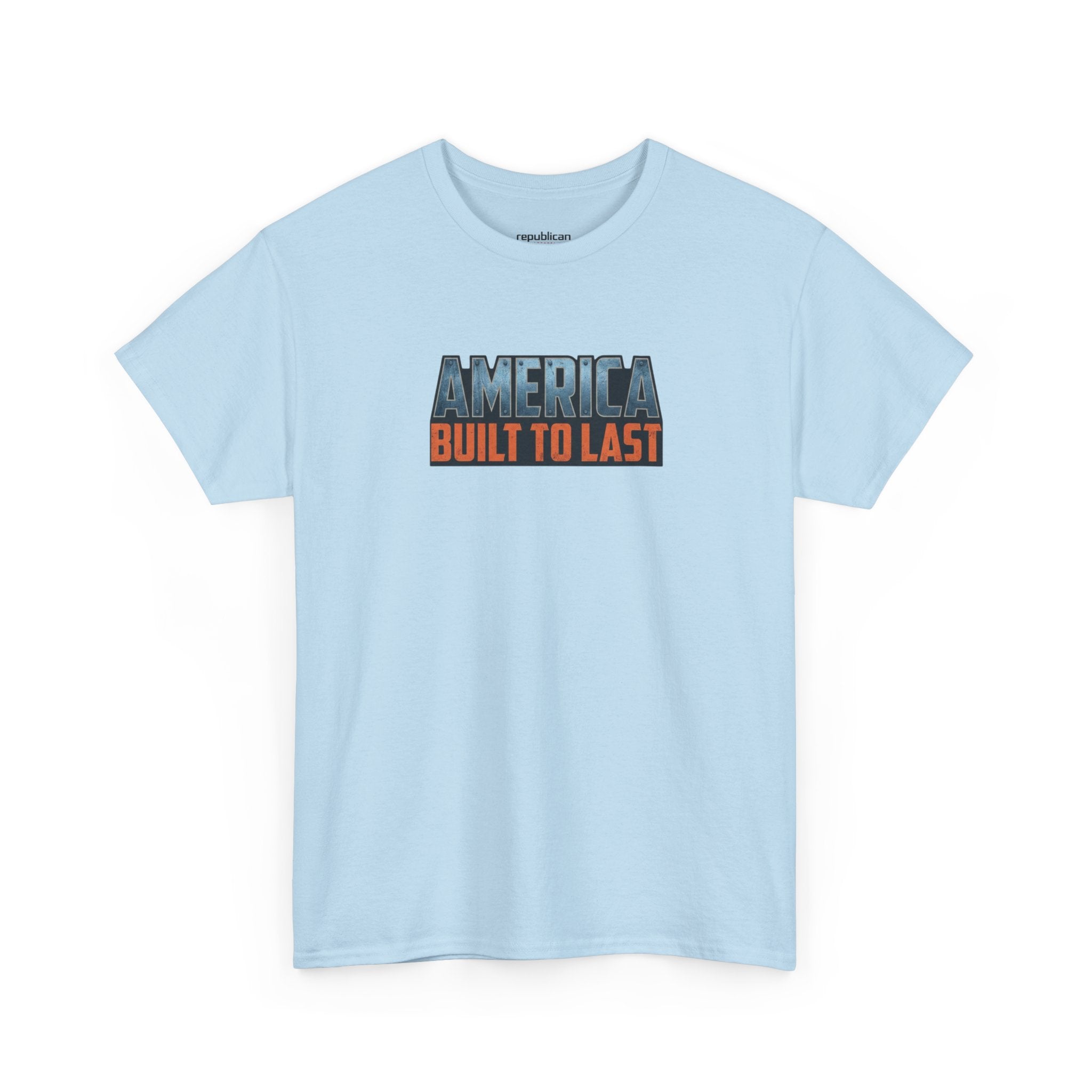 America Built to Last Tee — Trump 2024 Patriotic Graphic T-Shirt
