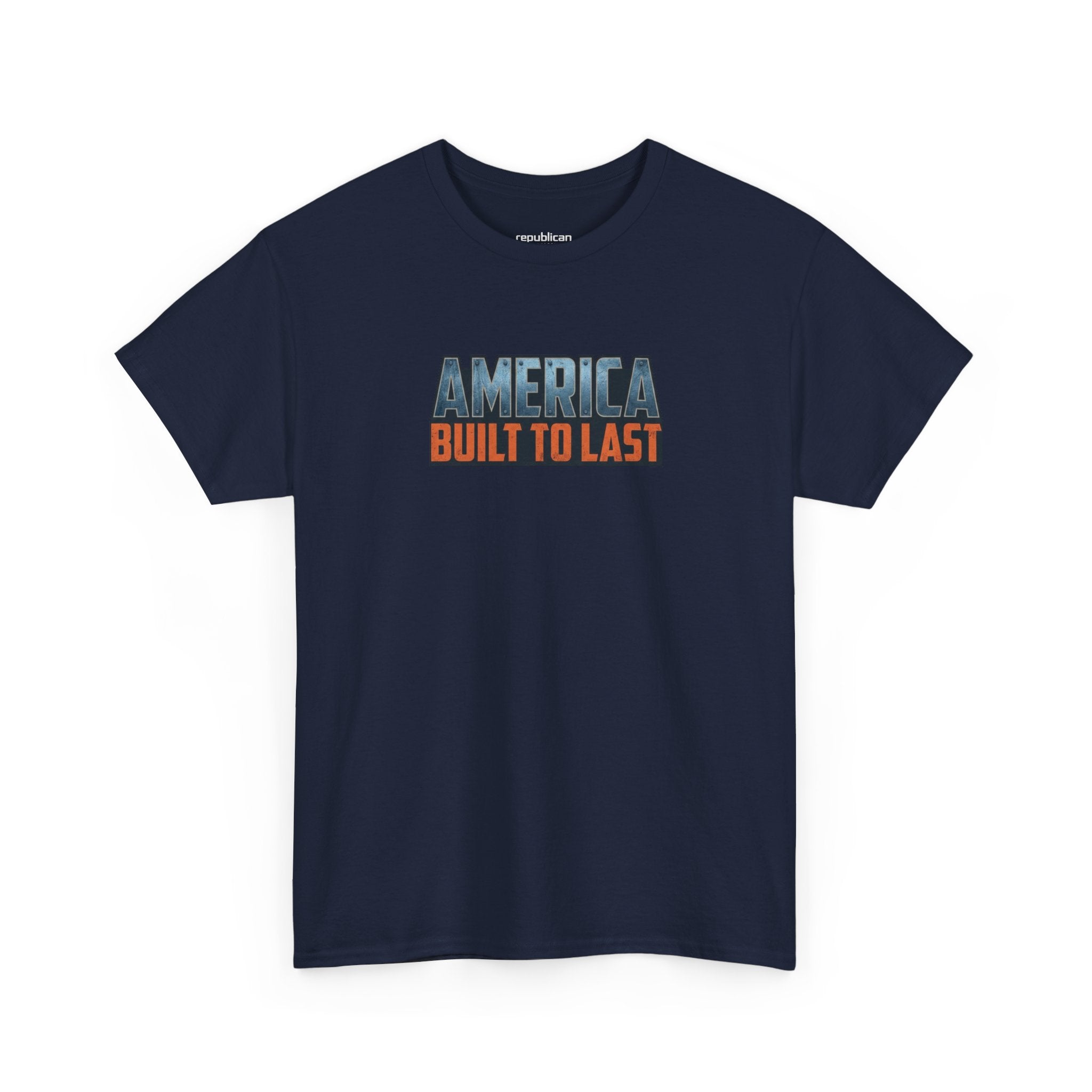 America Built to Last Tee — Trump 2024 Patriotic Graphic T-Shirt