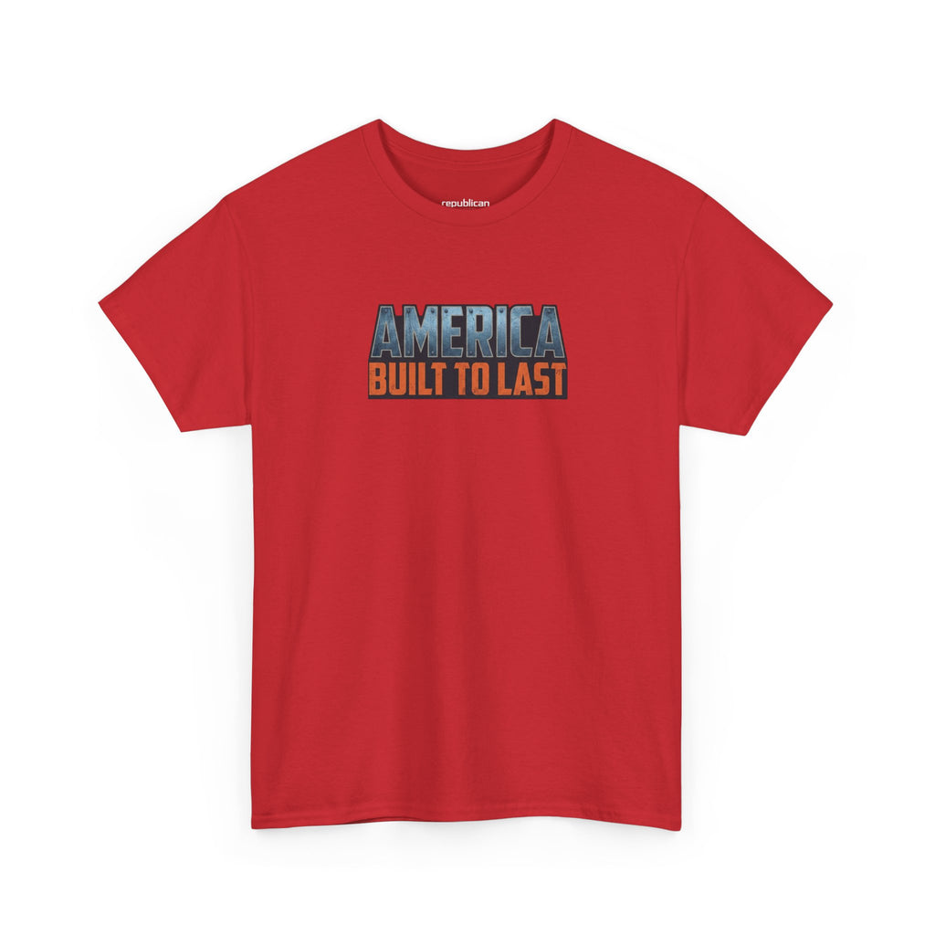 America Built to Last Tee — Trump 2024 Patriotic Graphic T-Shirt
