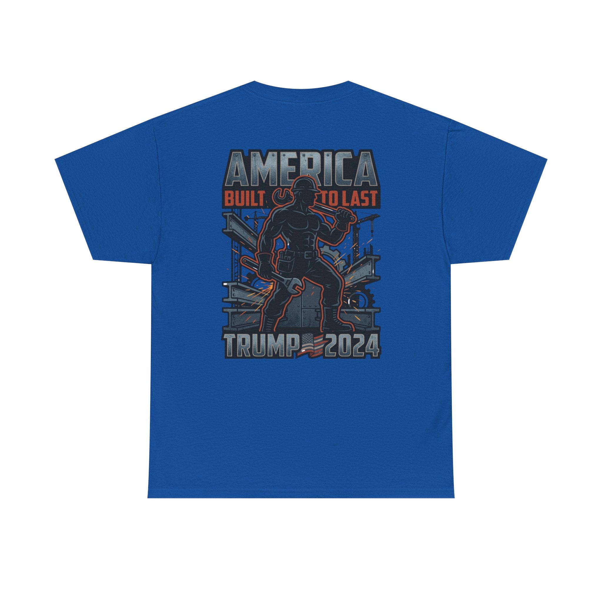 America Built to Last Tee — Trump 2024 Patriotic Graphic T-Shirt