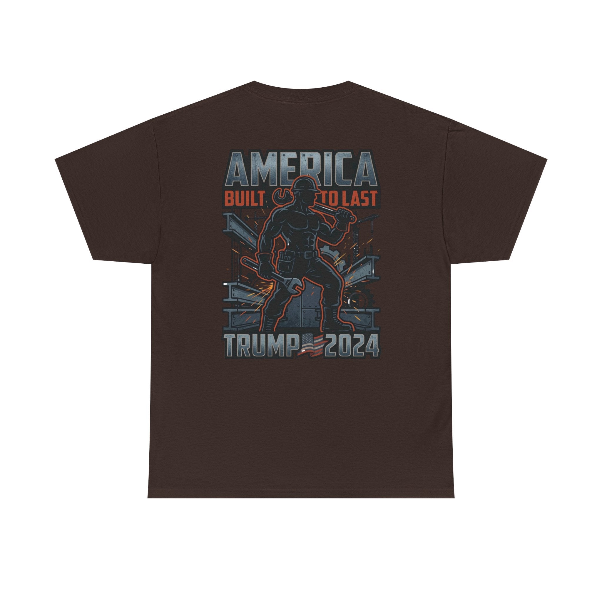 America Built to Last Tee — Trump 2024 Patriotic Graphic T-Shirt