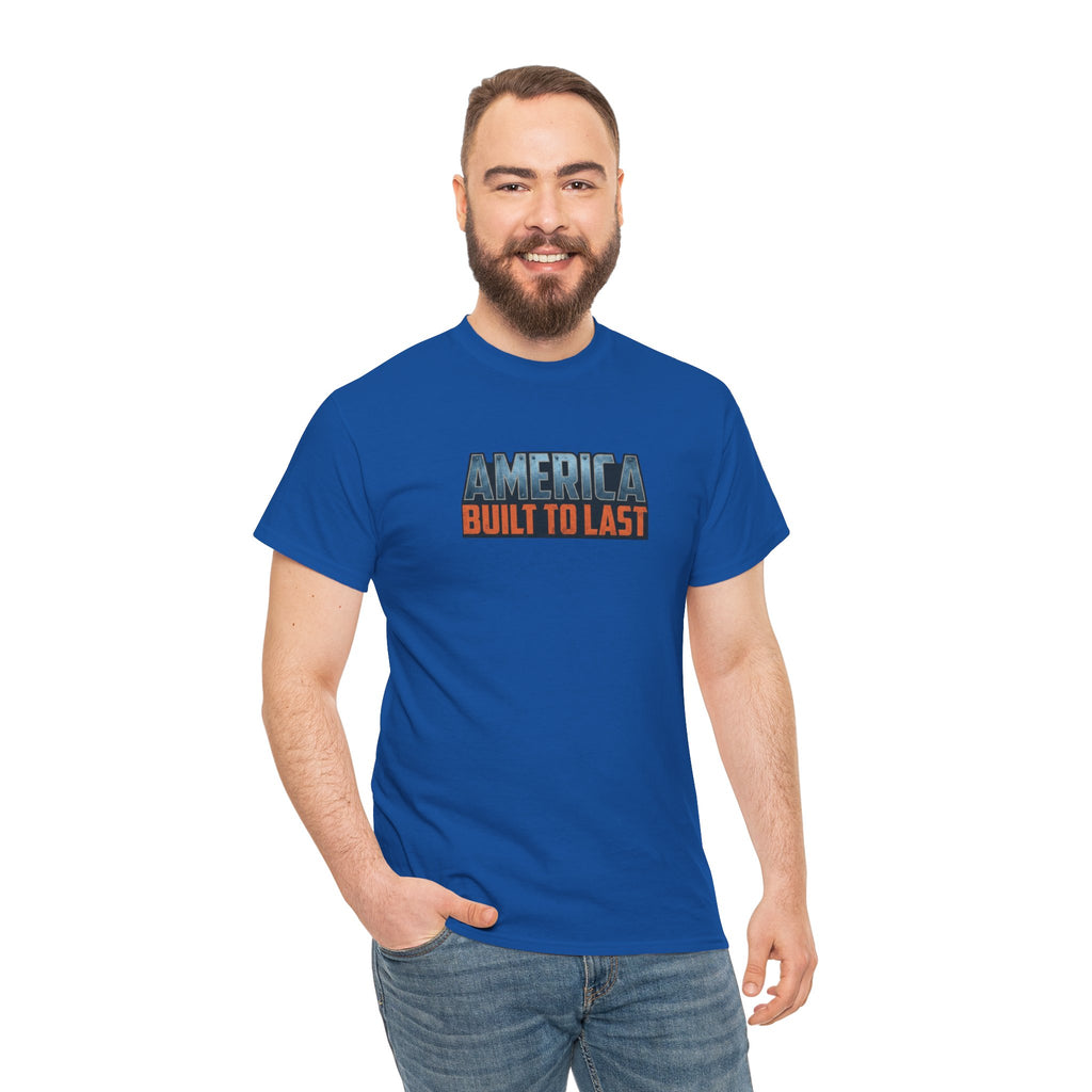 America Built to Last Tee — Trump 2024 Patriotic Graphic T-Shirt