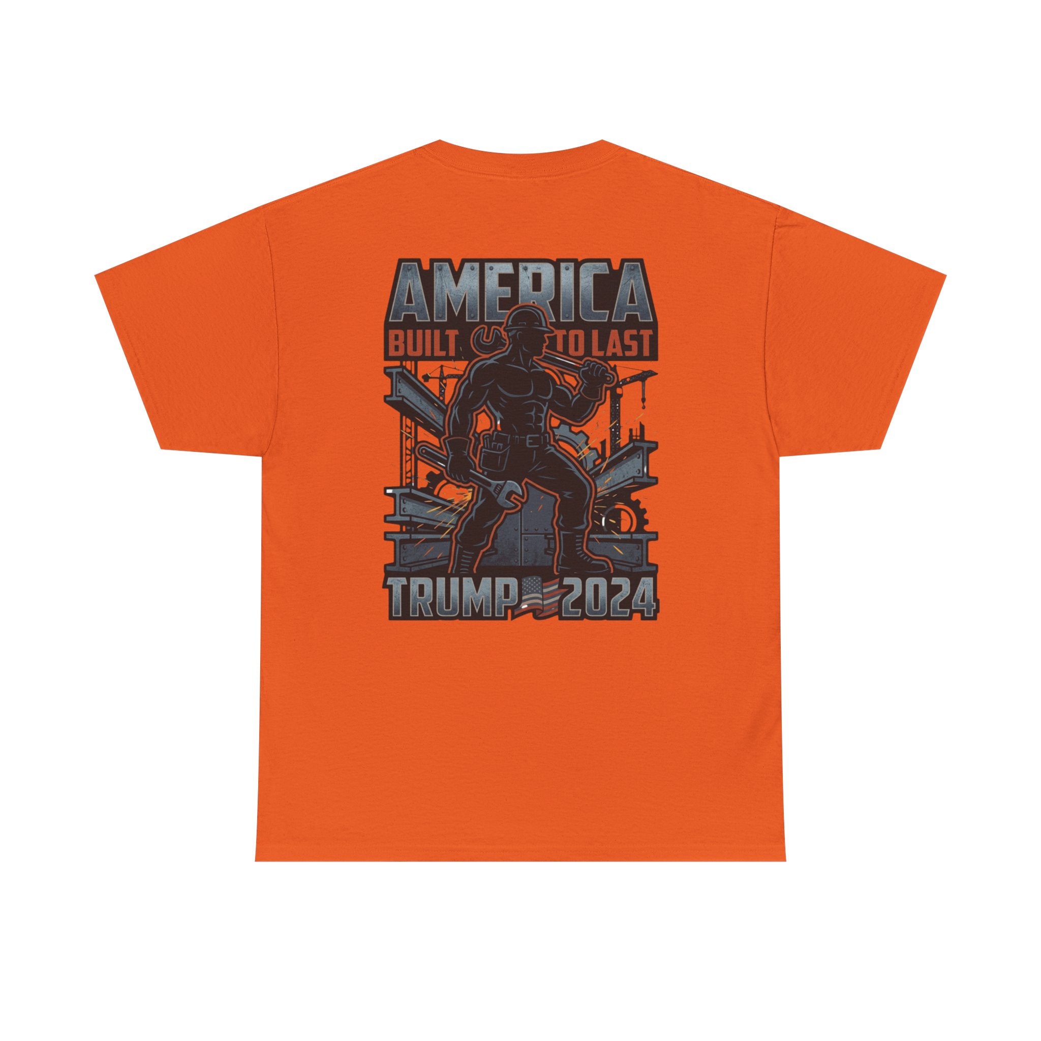 America Built to Last Tee — Trump 2024 Patriotic Graphic T-Shirt