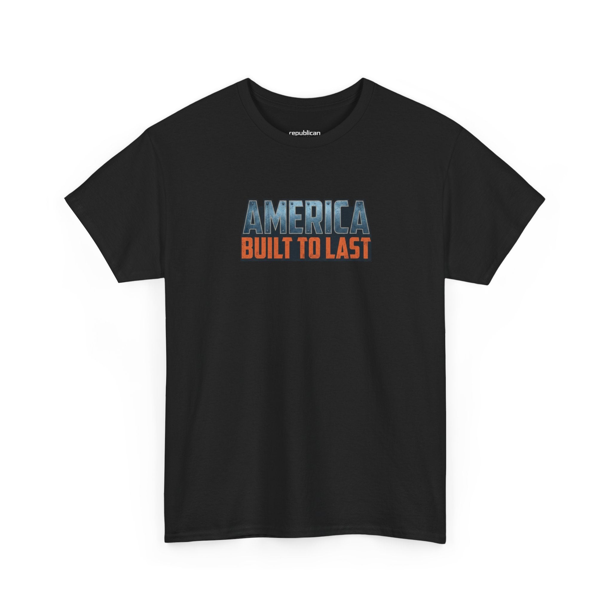 America Built to Last Tee — Trump 2024 Patriotic Graphic T-Shirt