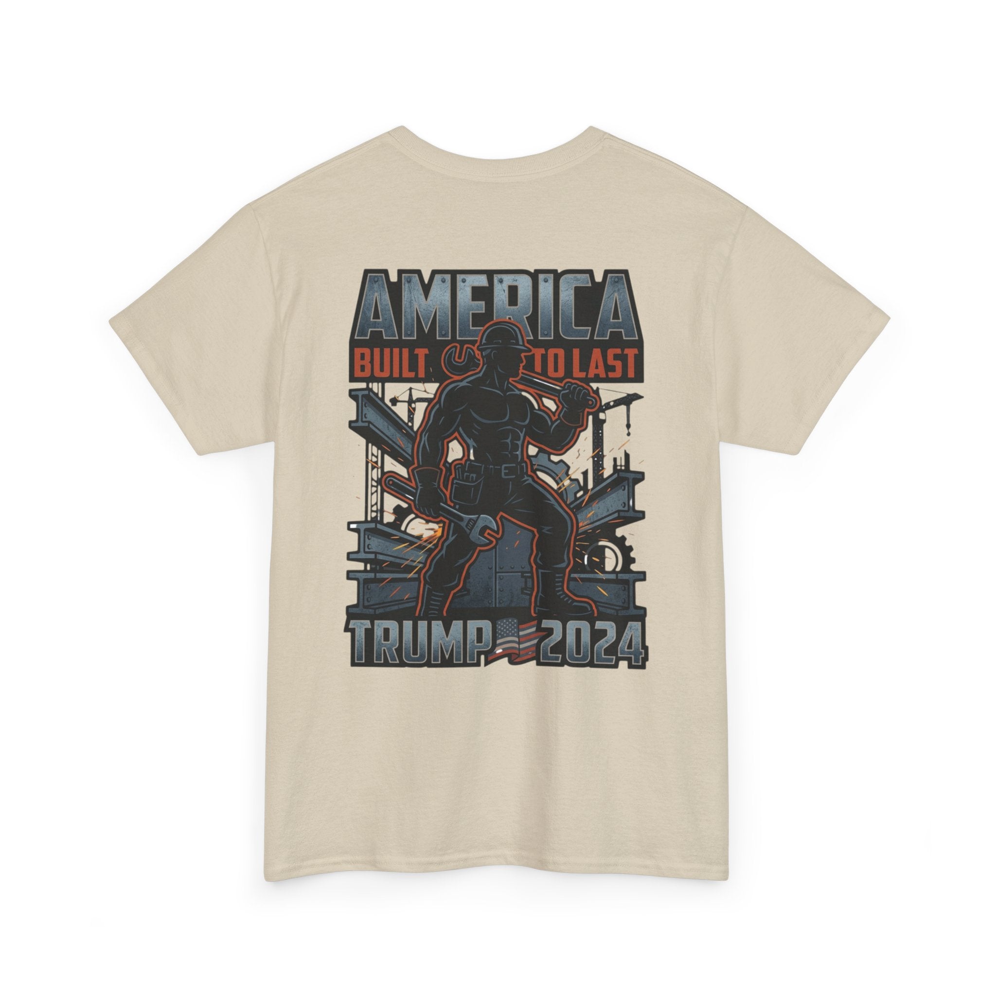 America Built to Last Tee — Trump 2024 Patriotic Graphic T-Shirt